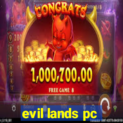 evil lands pc